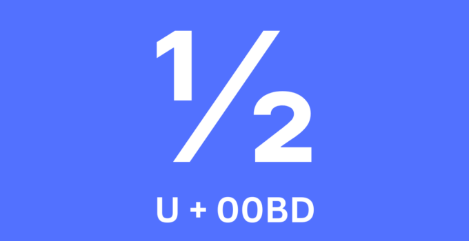 U+00BD , Einhalb 1/2, Hälfte, Bruch, Unicode-Zeichen