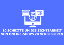 10 Schritte um die Sichtbarkeit von Online-Shops zu verbessern